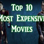 The Top 10 Most Expensive Movies Ever Made (So Far Anyway)