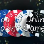 Top 10 Online Casino Games